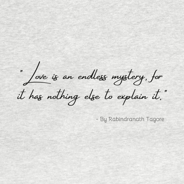 A Quote about Love by Rabindranath Tagore by Poemit